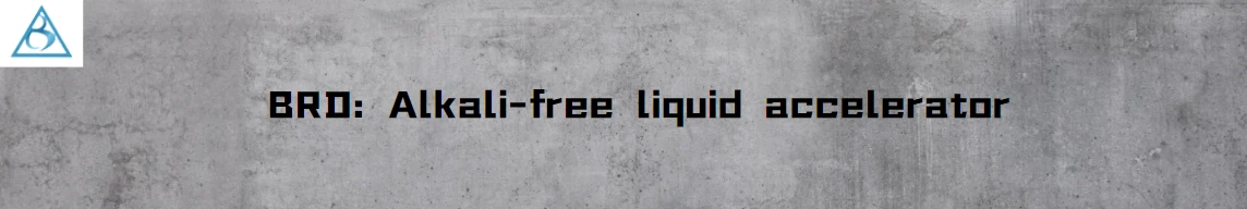 BRDAlkali-free liquid accelerator BRDAlkali-free liquid accelerator